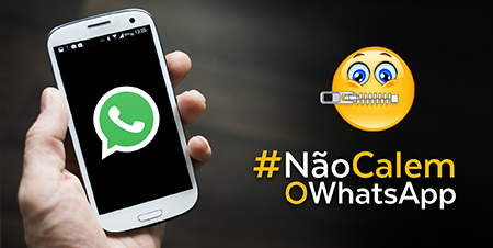 Não calem o whatsapp